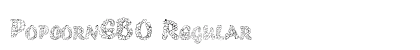 PopcornEBO Regular Font Preview