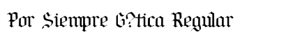 Por Siempre G?tica Regular Font Preview
