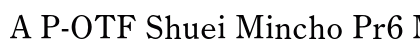A P-OTF Shuei Mincho Pr6 M font free download