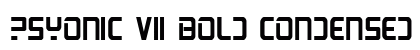PsYonic VII Bold Condensed Bold Condensed font free download