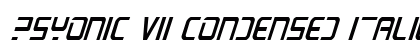 PsYonic VII Condensed Italic Condensed Italic preview