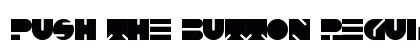 PUSH THE BUTTON Regular font free download