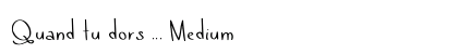Quand tu dors ... Medium font free download