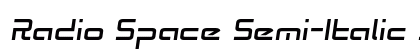 Radio Space Semi-Italic Semi-Italic Font Radio Space Semi-Italic Semi-Italic Font Preview