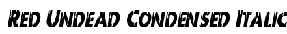 Red Undead Condensed Italic Condensed Italic font free download
