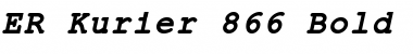 ER Kurier 866 Bold Italic Font