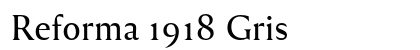 Reforma 1918 Gris Preview