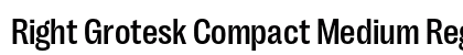 Right Grotesk Compact Medium Regular preview Right Grotesk Compact Medium Regular preview