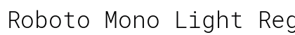 Roboto Mono Light Regular font free download