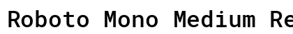 Roboto Mono Medium Regular font free download