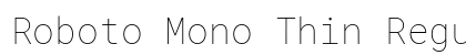 Roboto Mono Thin Regular Font Preview