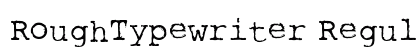 RoughTypewriter Regular font free download
