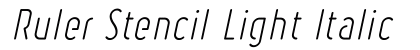 Ruler Stencil Light Italic preview Ruler Stencil Light Italic preview