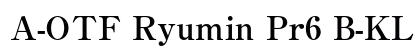 A-OTF Ryumin Pr6 B-KL font free download