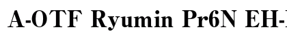 A-OTF Ryumin Pr6N EH-KL Preview