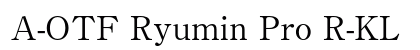 A-OTF Ryumin Pro R-KL Preview