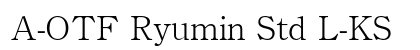 A-OTF Ryumin Std L-KS Preview