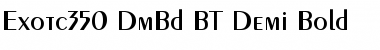 Exotc350 DmBd BT Demi-Bold Font