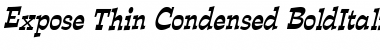 Expose Thin Condensed BoldItalic Font
