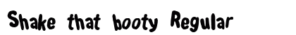 Shake that booty Regular font free download