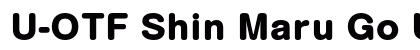U-OTF Shin Maru Go Upr H font free download
