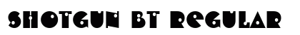 Shotgun BT Regular font free download