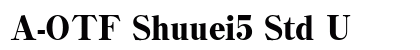 A-OTF Shuuei5 Std U Preview