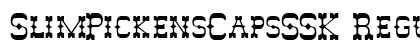 SlimPickensCapsSSK Regular font free download