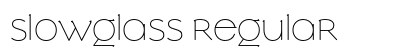 Slowglass Regular font free download