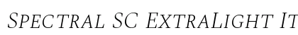Spectral SC ExtraLight Italic font free download