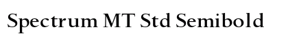 Spectrum MT Std Semibold Preview