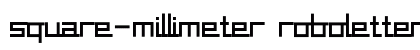 square-millimeter roboletter Regular font free download