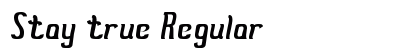 Stay true Regular font free download