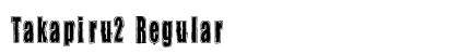 Takapiru2 Regular Font Preview