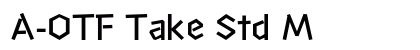 A-OTF Take Std M font free download