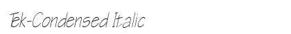 Tek-Condensed Italic Preview