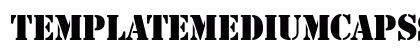 TemplateMediumCapsSSK Normal Font Preview