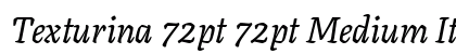 Texturina 72pt 72pt Medium Italic preview