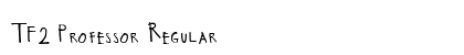 TF2 Professor Regular Font Preview