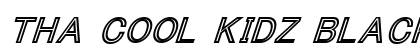 Tha Cool Kidz Black Black Italic Preview