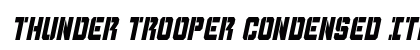 Thunder Trooper Condensed Italic Condensed Italic Font Preview