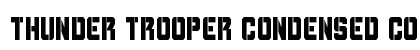 Thunder Trooper Condensed Condensed Font Preview