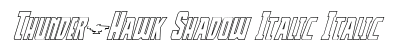 Thunder-Hawk Shadow Italic preview Thunder-Hawk Shadow Italic preview