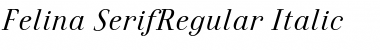 Felina SerifRegular Italic Regular Font