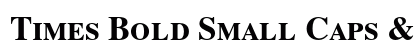 Times Bold Small Caps &amp; Old Style Figures Preview