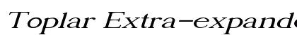 Toplar Extra-expanded Italic Preview