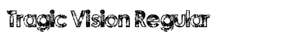 Tragic Vision Regular font free download