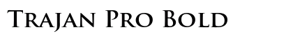 Trajan Pro Bold Preview