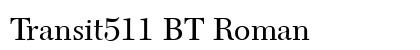 Transit511 BT Roman font free download
