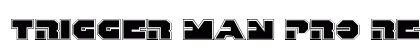 Trigger Man Pro Regular Preview